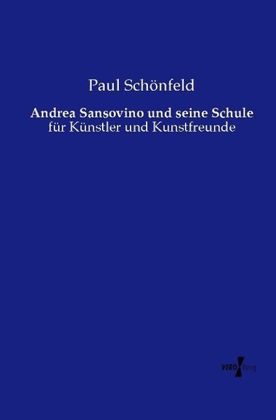 Produktbild: Andrea Sansovino und seine Schule