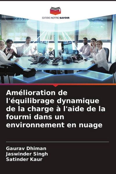 Produktbild: Am&eacute;lioration de l'&eacute;quilibrage dynamique de la charge &agrave; l'aide de la fourmi dans un environnement en nuage