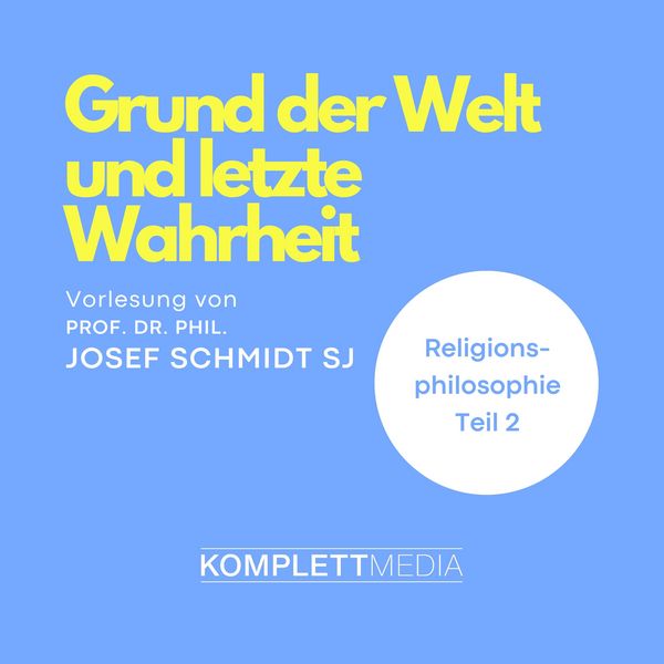 Religionsphilosophie (2) - Josef Schmidt, Audio, 4056198046234