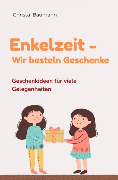 Produktbild: Enkelzeit- wir basteln Geschenke