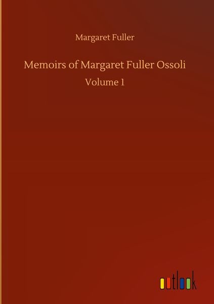 Produktbild: Memoirs of Margaret Fuller Ossoli