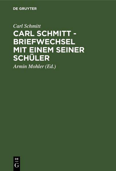Produktbild: Carl Schmitt - Briefwechsel mit einem seiner Sch&uuml;ler
