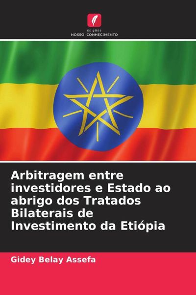 Produktbild: Arbitragem entre investidores e Estado ao abrigo dos Tratados Bilaterais de Investimento da Eti&oacute;pia