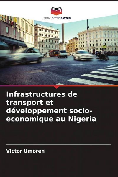 Produktbild: Infrastructures de transport et d&eacute;veloppement socio-&eacute;conomique au Nigeria