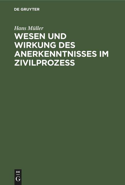 Produktbild: Wesen und Wirkung des Anerkenntnisses im Zivilprozess