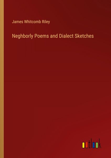 Produktbild: Neghborly Poems and Dialect Sketches