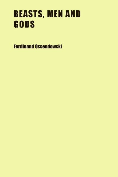 Produktbild: Ossendowski, F: Beasts, Men and Gods