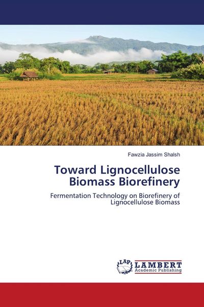 Produktbild: Toward Lignocellulose Biomass Biorefinery