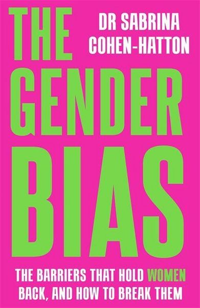 The Gender Bias, Taschenbuch von Sabrina Cohen-Hatton, Bonnier Zaffre, 9781788709521