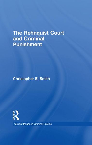 Produktbild: The Rehnquist Court and Criminal Punishment