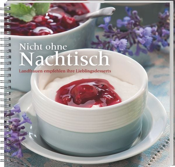 Nicht ohne Nachtisch, Gebundene Ausgabe von Merle Cramer,Elisabeth Budde, Landwirtschaftsvlg Münster, 978-3-7843-5279-4