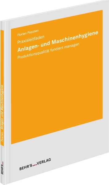 Produktbild: Anlagen- und Maschinenhygiene - Praxisleitfaden