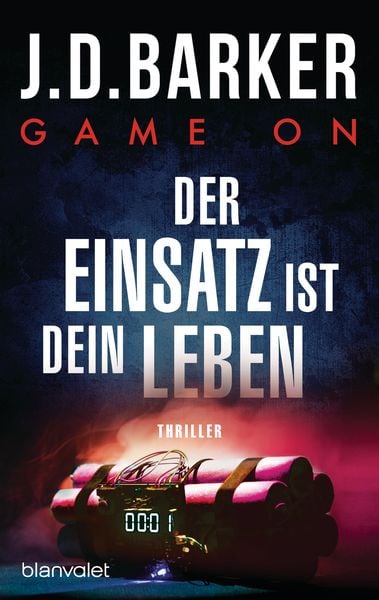 Game On - Der Einsatz ist dein Leben, Taschenbuch von J.D. Barker, Blanvalet, 978-3-7341-1337-6