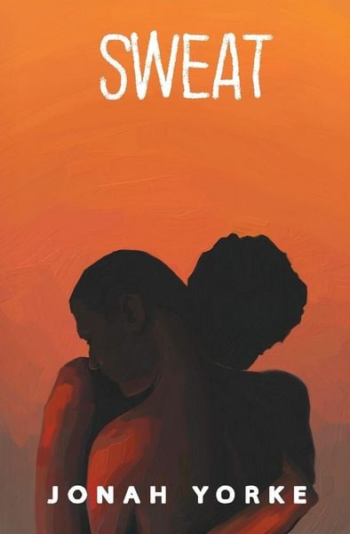 Sweat, Taschenbuch von Jonah Yorke, Jonah Yorke, 9798998789205