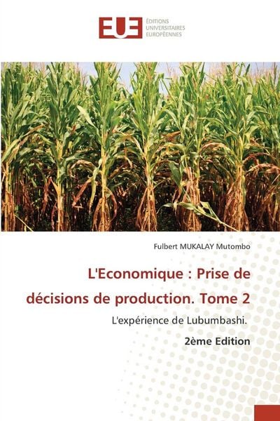 Produktbild: L'Economique : Prise de d&eacute;cisions de production. Tome 2