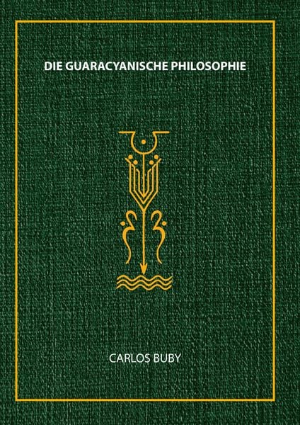 Produktbild: Die Guaracyanische Philosophie