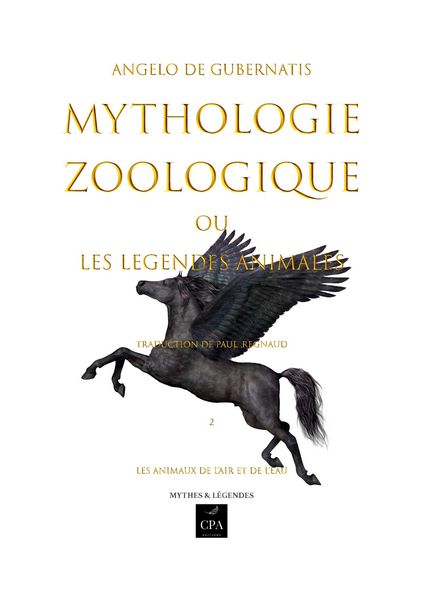 Produktbild: Mythologie zoologique ou les l&eacute;gendes animales, tome 2