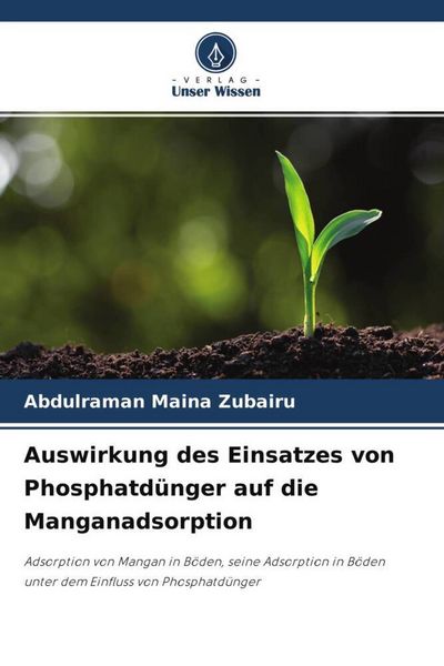 Auswirkung des Einsatzes von Phosphatdünger auf die Manganadsorption