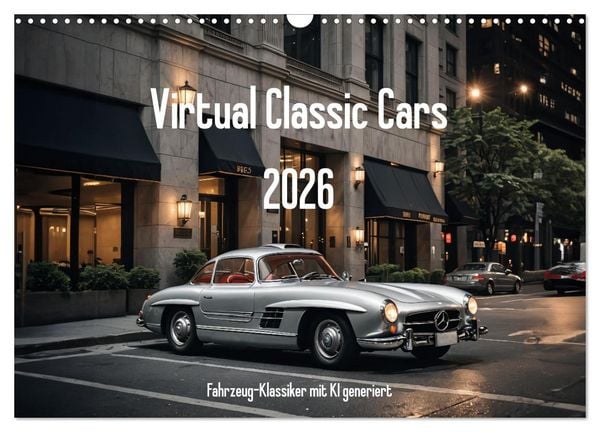 Virtual Classic Cars (Wandkalender 2026 DIN A3 quer), CALVENDO Monatskalender