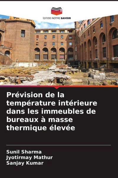 Produktbild: Pr&eacute;vision de la temp&eacute;rature int&eacute;rieure dans les immeubles de bureaux &agrave; masse thermique &eacute;lev&eacute;e