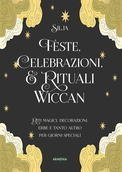 Produktbild: Feste, celebrazioni e rituali wiccan. Riti magici, decorazioni, erbe e tanto altro per giorni speciali