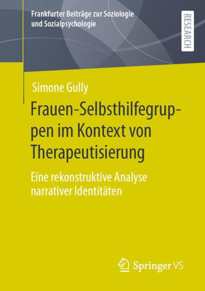 Frauen-Selbsthilfegruppen im Kontext von Therapeutisierung, Taschenbuch von Simone Gully, Springer Fachmedien Wiesbaden GmbH, 9783658383633