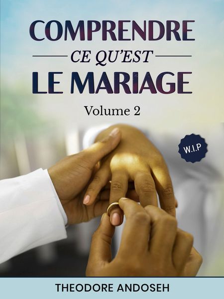 Produktbild: Comprendre ce qu'est le mariage (Volume 2)