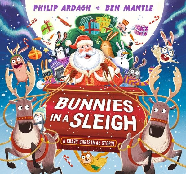 Bunnies in a Sleigh: A Crazy Christmas Story!, Gebundene Ausgabe von Philip Ardagh, Walker Books UK, 9781529507126