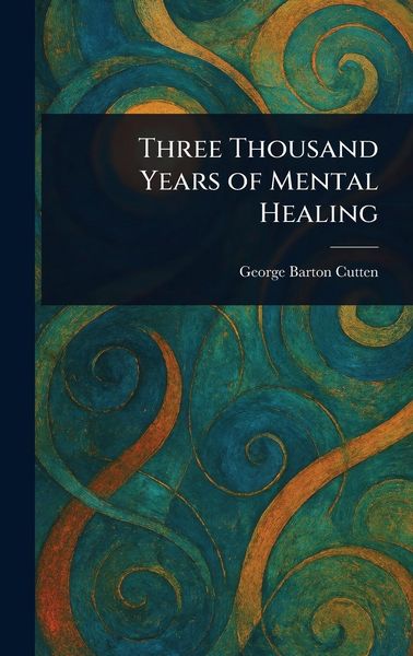 Produktbild: Three Thousand Years of Mental Healing