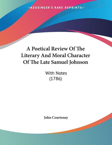 Produktbild: A Poetical Review Of The Literary And Moral Character Of The Late Samuel Johnson