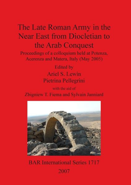 Produktbild: The Late Roman Army in the Near East from Diocletian to the Arab Conquest