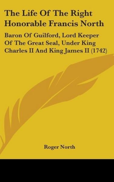 Produktbild: North, R: Life Of The Right Honorable Francis North