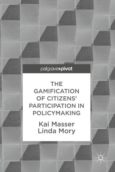 Produktbild: The Gamification of Citizens' Participation in Policymaking