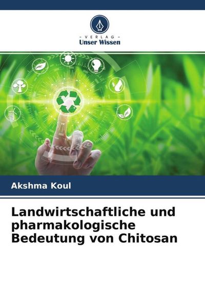 Produktbild: Landwirtschaftliche und pharmakologische Bedeutung von Chitosan