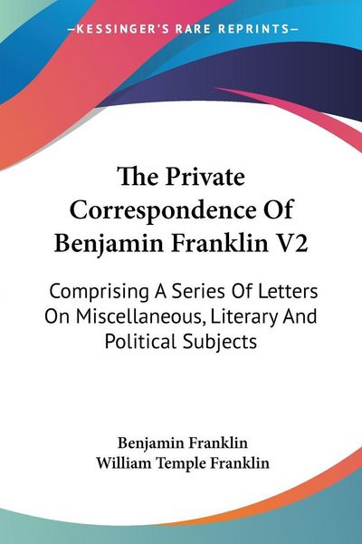 Produktbild: The Private Correspondence Of Benjamin Franklin V2