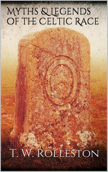Produktbild: Myths and Legends of the Celtic Race