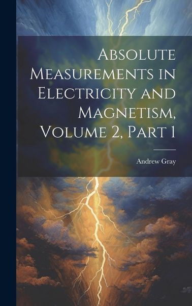Produktbild: Absolute Measurements in Electricity and Magnetism, Volume 2, part 1