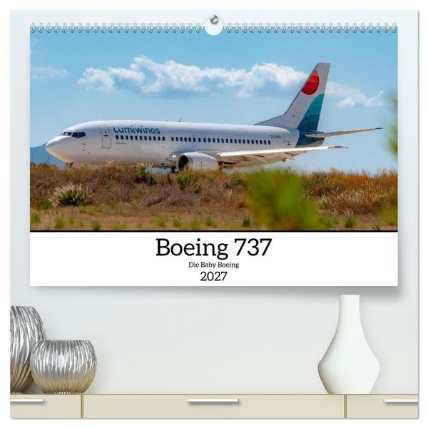 Produktbild: Boeing 737 - Die Baby Boeing (hochwertiger Premium Wandkalender 2027 DIN A2 quer), Kunstdruck in Hochglanz