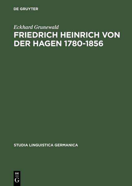 Produktbild: Friedrich Heinrich von der Hagen 1780-1856