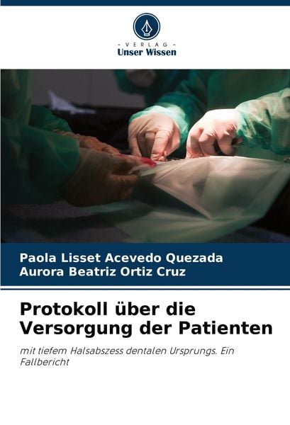 Produktbild: Protokoll &uuml;ber die Versorgung der Patienten