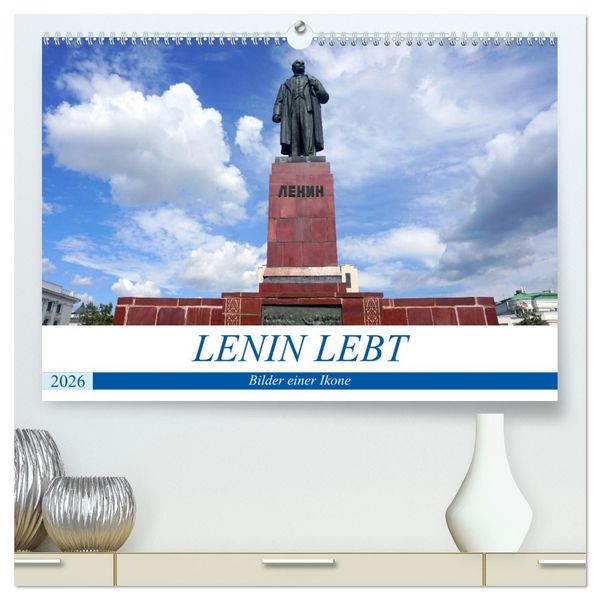 Produktbild: LENIN LEBT - Bilder einer Ikone (hochwertiger Premium Wandkalender 2026 DIN A2 quer), Kunstdruck in Hochglanz