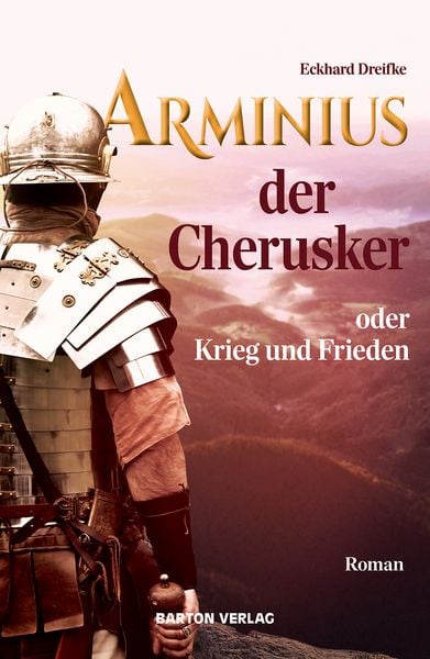 Produktbild: Arminius der Cherusker oder Krieg und Frieden