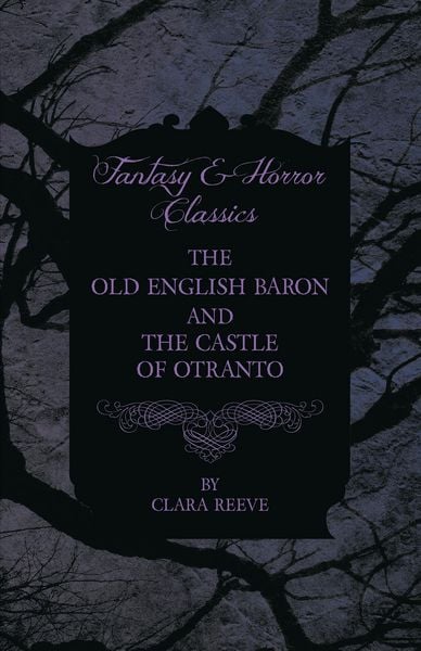 Produktbild: The Castle of Otranto and The Old English Baron - Gothic Stories