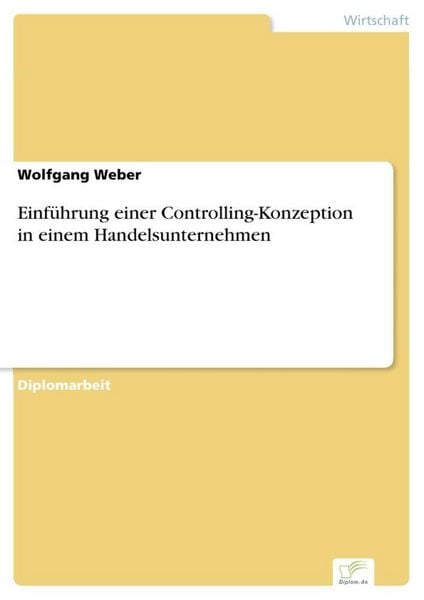 Produktbild: Einf&uuml;hrung einer Controlling-Konzeption in einem Handelsunternehmen