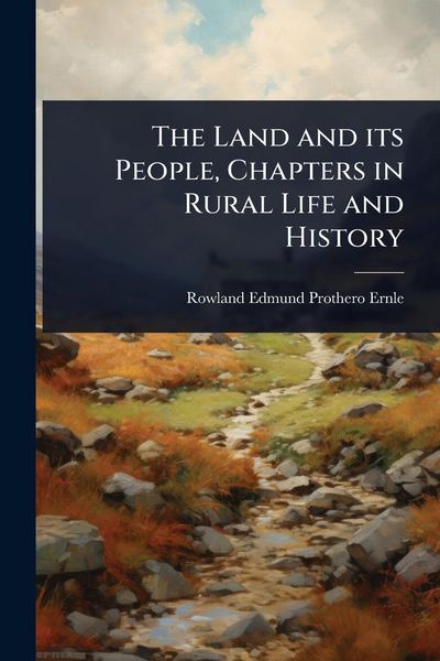 Produktbild: The Land and its People, Chapters in Rural Life and History