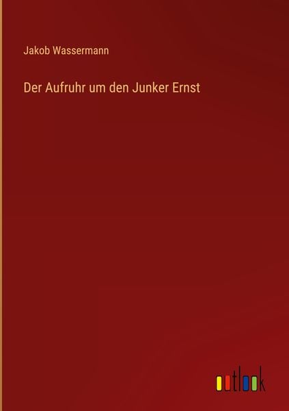Produktbild: Der Aufruhr um den Junker Ernst