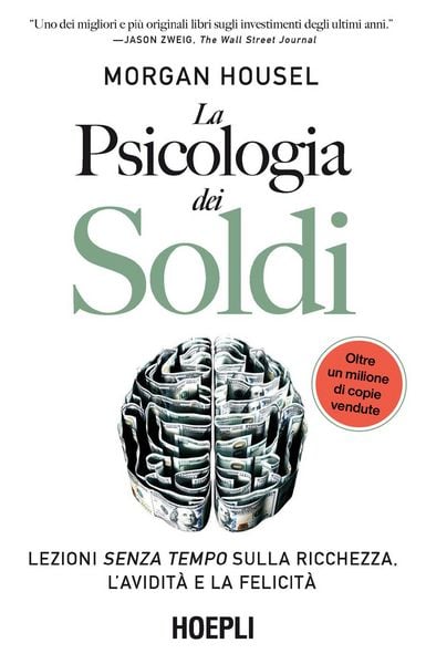 Produktbild: La psicologia dei soldi. Lezioni senza tempo sulla ricchezza, l'avidit&agrave; e la felicit&agrave;