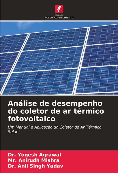 Produktbild: An&aacute;lise de desempenho do coletor de ar t&eacute;rmico fotovoltaico