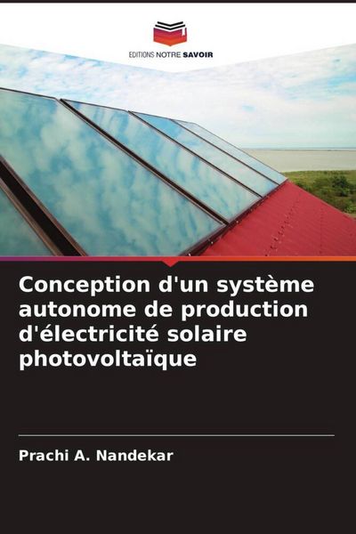 Produktbild: Conception d'un syst&egrave;me autonome de production d'&eacute;lectricit&eacute; solaire photovolta&iuml;que