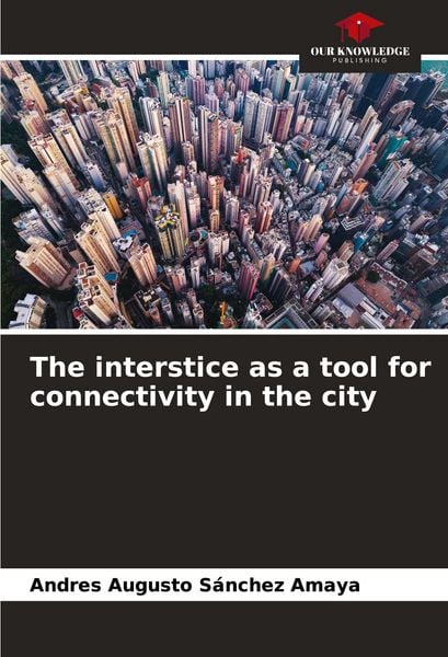 Produktbild: The interstice as a tool for connectivity in the city